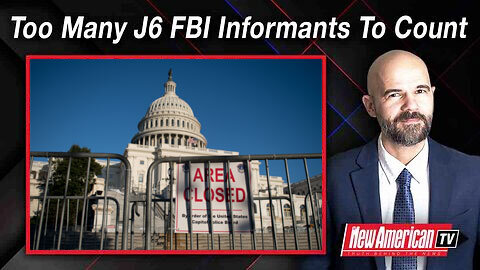 Too Many FBI Informants on J6 to Count