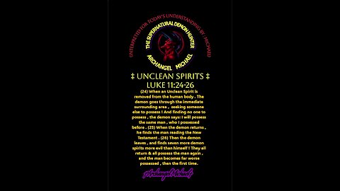 UNCLEAN SPIRITS LUKE 11:24-26, translated by Michael for today's understanding into demons & 🦎