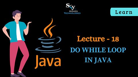 #18 Do while Loop In JAVA | Skyhighes | Lecture 18