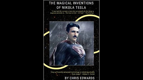 FREE E-BOOK: THE MAGICAL INVENTIONS OF NIKOLA TESLA BY CHRIS EDWARDS (TESLALEAKS.COM)