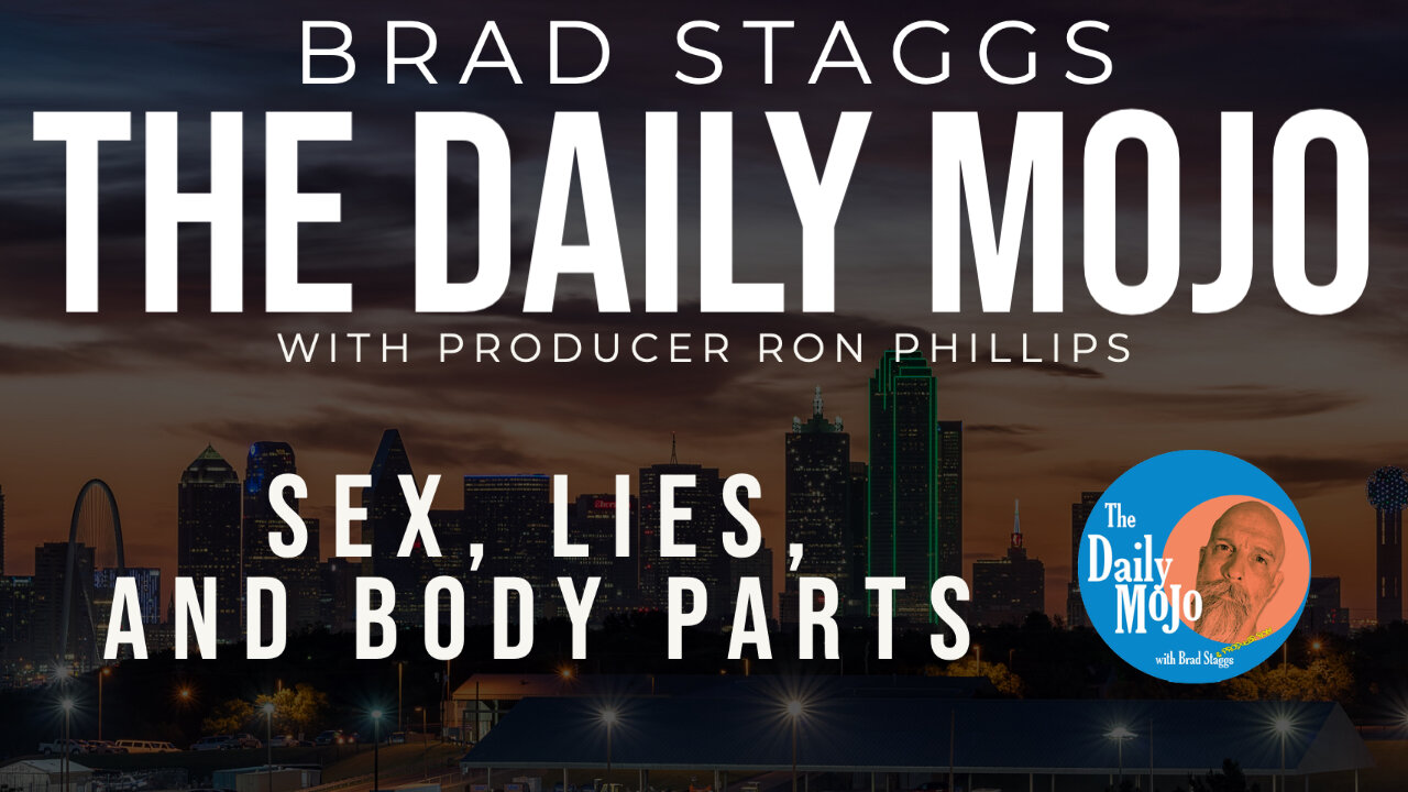 Sex, Lies, and Body Parts- The Daily Mojo