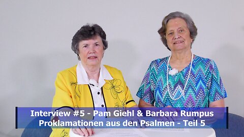 Proklamationen aus den Psalmen - Teil 5 (Pam Giehl & Barbara Rumpus / Juli 2020)