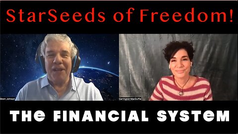 StarSeeds of Freedom! The Financial System
