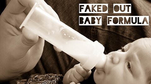 FAKED OUT BABY FORMULA