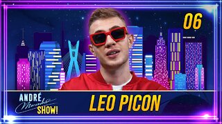 #06 - LEO PICON | ANDRÉ MARINHO SHOW!