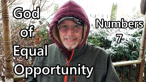 God of Equal Opportunity: Numbers 7