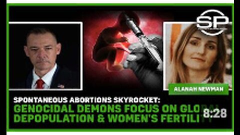 Spontaneous Abortions Skyrocket: Genocidal Demons Focus On Global Depopulation