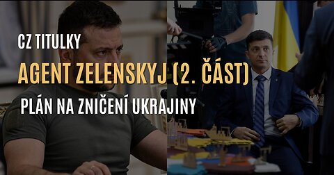Agent Zelenskyj: plán na zničení Ukrajiny (2. část) - CZ TITULKY
