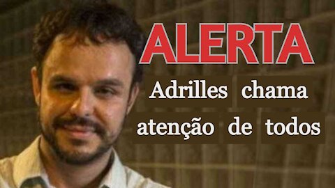 ADRILLES faz alerta: Bolsonaro poderá ser preso injustamente