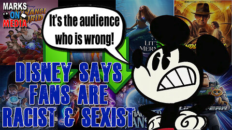Disney Says Fans are Racist & Sexist