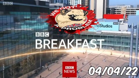 We Got A Problem Hosts BBC Breakfast.. 4th April 2022