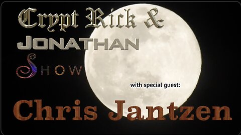Crypt Rick & Jonathan Show - Episode #44 : Chris Jantzen