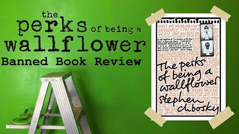 The Perks Of Being A Wallflower / Banned Book Review