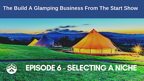 Episode 6 - Selecting A Niche