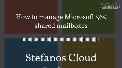 Stefanos Cloud Podcast - How to manage Microsoft 365 shared mailboxes