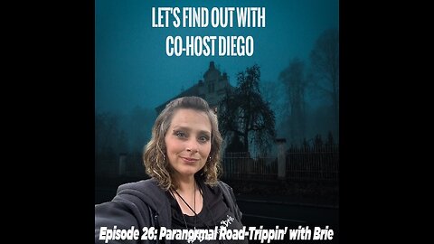 Episode 26: Paranormal Road-Trippin' with Brie