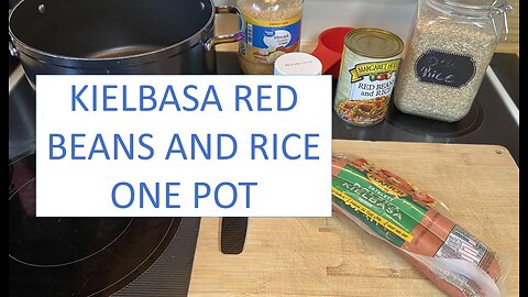 KIELBASA RED BEANS AND RICE ONE POT DINNER