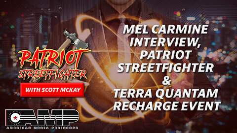Mel Carmine Interview, Patriot Streetfighter & Terra Quantum Recharge Event | June 14th, 2023 PSF
