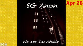 SG Anon HUGE Intel: "SG Anon Important Update, April 26, 2024