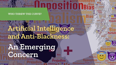 Artificial Intelligence and Anti-Blackness: An Emerging Concern