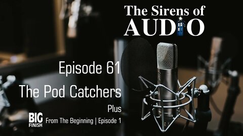 The Pod Catchers - Best Doctor Who Podcasts Review // The Sirens of Audio Episode 61