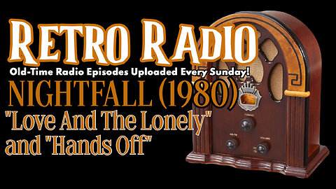 #RetroRadio NIGHTFALL (1980): “Love and the Lonely” and “Hands Off” #WeirdDarkness