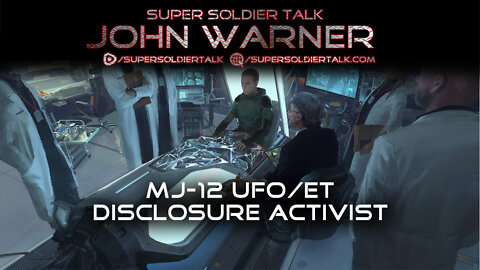 Super Soldier Talk – John Warner UFO/ET Disclosure Activist