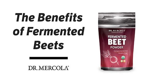 Dr. Mercola Shares the Benefits of Fermented Beets
