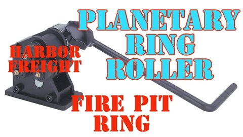 Planetary Ring Roller - Fire Pit Cover - Harbor Freight