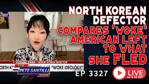 NORTH KOREAN DEFECTOR COMPARES 'WOKE' LEFT TO WHAT SHE FLED | EP 3327-8AM