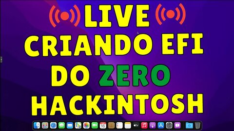 LIVE: CRIANDO EFI DO ZERO HACKINTOSH PARA NOTEBOOK - ATIVANDO TRACKPAD E TECLAS DE BRILHO