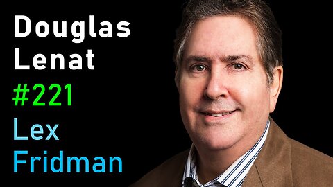 Douglas Lenat_ Cyc and the Quest to Solve Common Sense Reasoning in AI _ Lex Fridman Podcast #221.