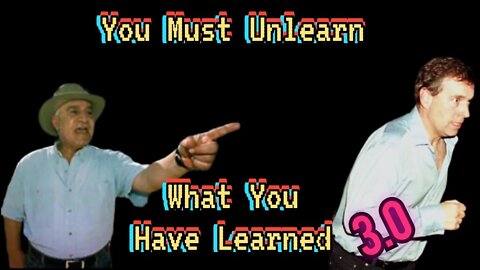 You Must Unlearn What You Learned 3.0