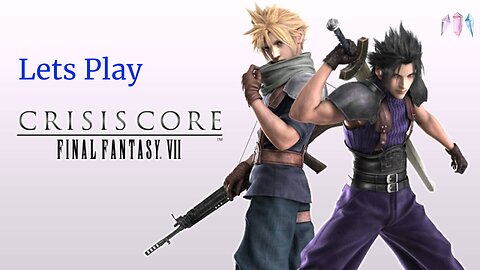 Let's Play Crisis core Final Fantasy VII Reunion
