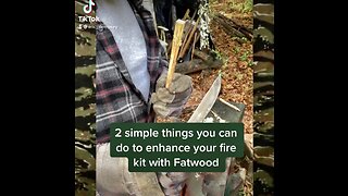 2 Simple Things You Can Do to Enhance Your Fire Kit with Fatwood