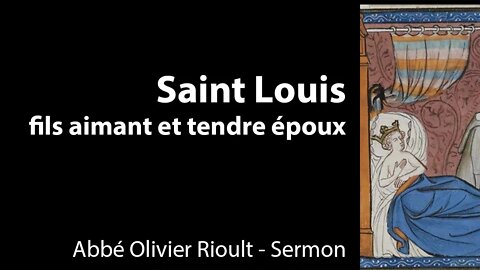 Saint Louis fils aimant et tendre époux - Sermon