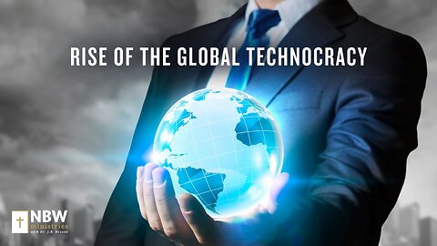 Rise of the Global Technocracy