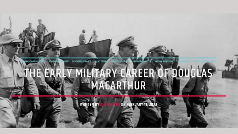 The Early Military Career Of Douglas MacArthur