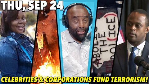 09/24/20 Thu: An Organized, Well Funded Terrorist Attack on America