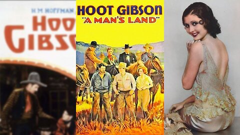 A MAN'S LAND (1932) Hoot Gibson, Marion Shilling & Robert Ellis | Western | B&W