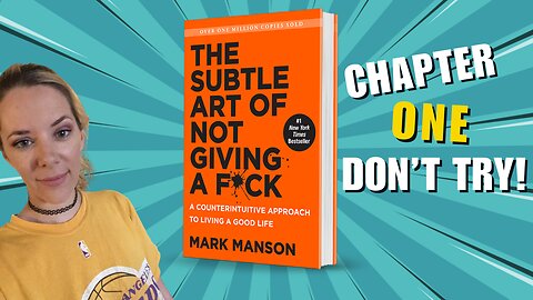THE SUBTLE ART OF NOT GIVING A F*** - CHAPTER 1 - READ & DISCUSS
