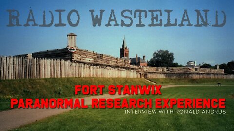 Fort Stanwix Paranormal Research Experience