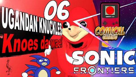 [COMICAL GAMES] Scrubby Plays: Sonic Frontiers Part 06 | PS5