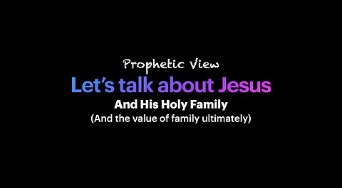 Prophetic View with Chantal Laure - Podcast 7 - Reflection on the Holy Family