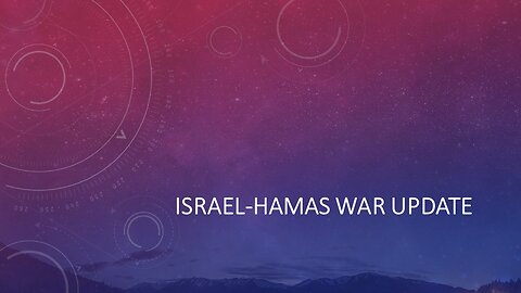 Israel-Hamas War Update