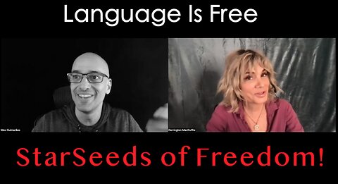 StarSeeds of Freedom! Language Is Free