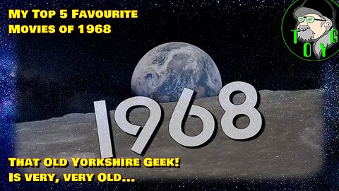 That Old Yorkshire Geek's Top 5 Movies of 1968