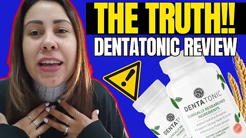 DENTATONIC - ((🚫🚨THE TRUTH!🚨🚫)) - DentaTonic Review - DentaTonic Reviews - Dental Health Support