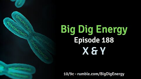 Big Dig Energy Episode 188: X & Y