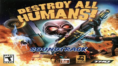 Destroy All Humans! - Soundtrack Album.